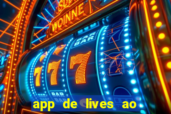 app de lives ao vivo 18